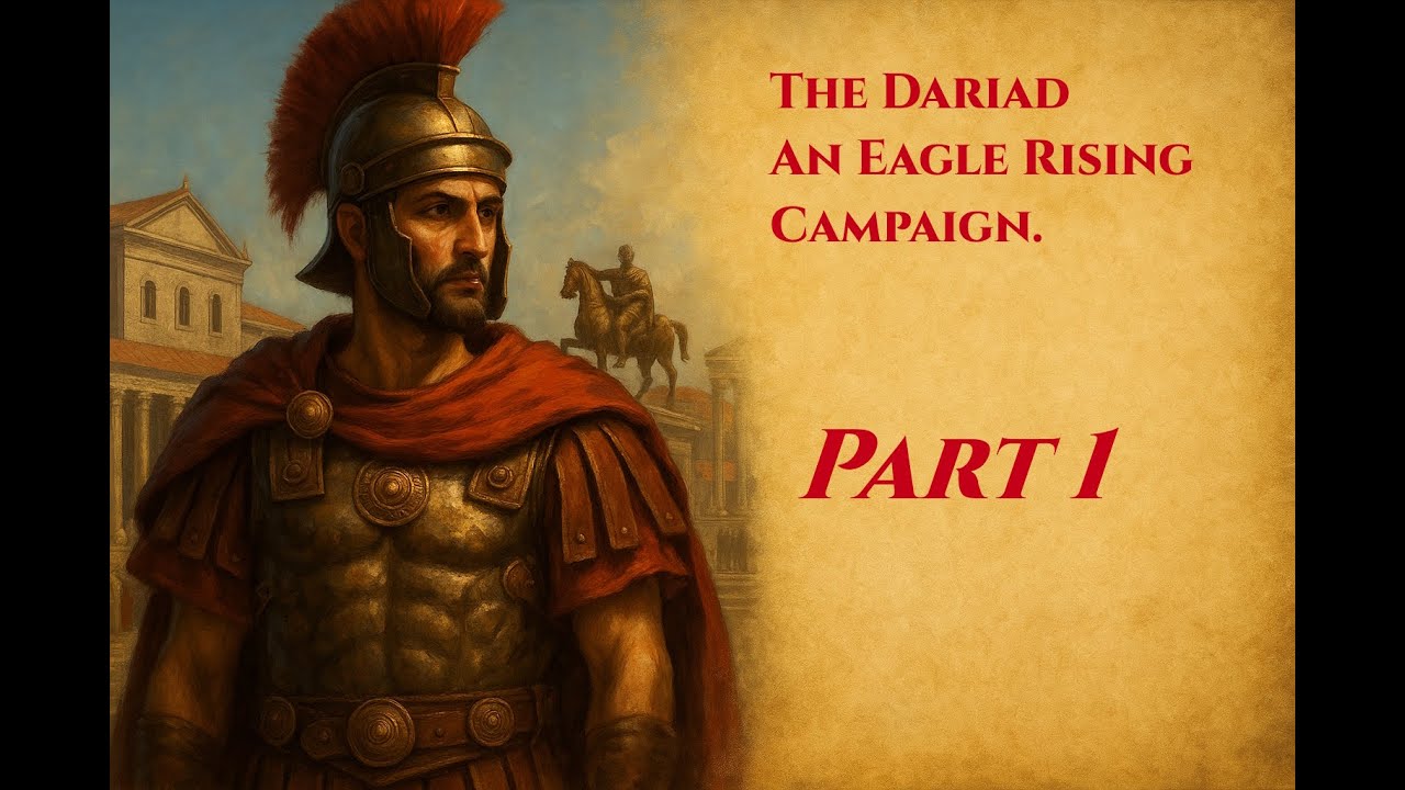The Dariad. An Eagle Rising Campaign. Part 1. - YouTube