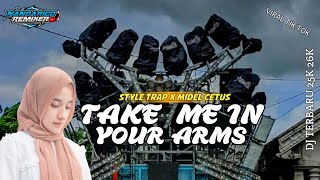 Dj Arabic Take Me In Your Arms  Style Midel Cetus Cocok Buat Hajatan 