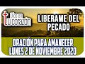 ORACIÓN DE LA MAÑANA 2 DE NOVIEMBRE 2020 - "LIBERAME DEL PECADO"