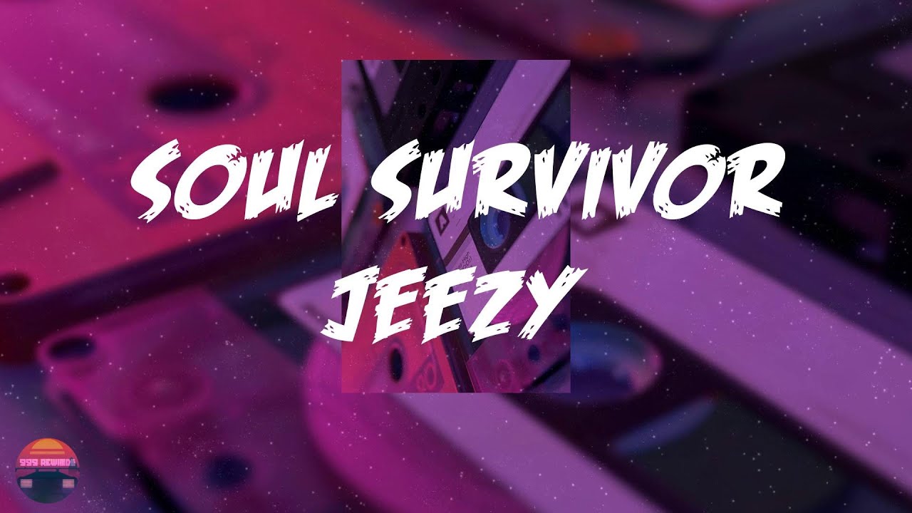 Jeezy - Soul Survivor (Lyrics Video) Jeezy - Soul Survivor (Lyrics Video)