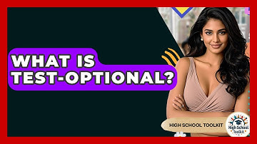 What Is Test-optional? - High School Toolkit