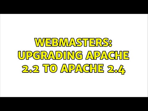 Webmasters: Upgrading Apache 2.2 to Apache 2.4