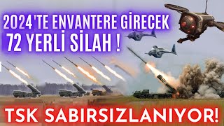 2024Te Envantere Girecek 72 Müthiş Silah Sistemi Hepsi̇ Envantere Gi̇ri̇yor %100 Yerli Ve Milli