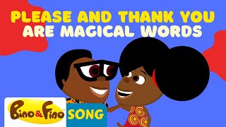 Please and Thank You Are Magical Words! - Bino & Fino