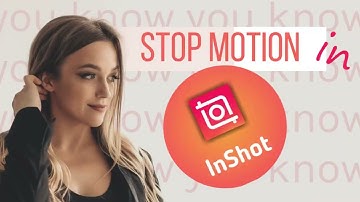 HOW to Create Stop Motion in Inshot