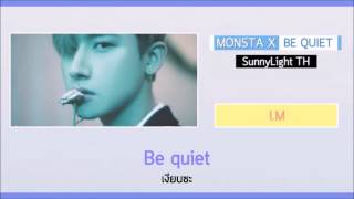 [Karaoke/Thaisub] MONSTA X – BE QUIET