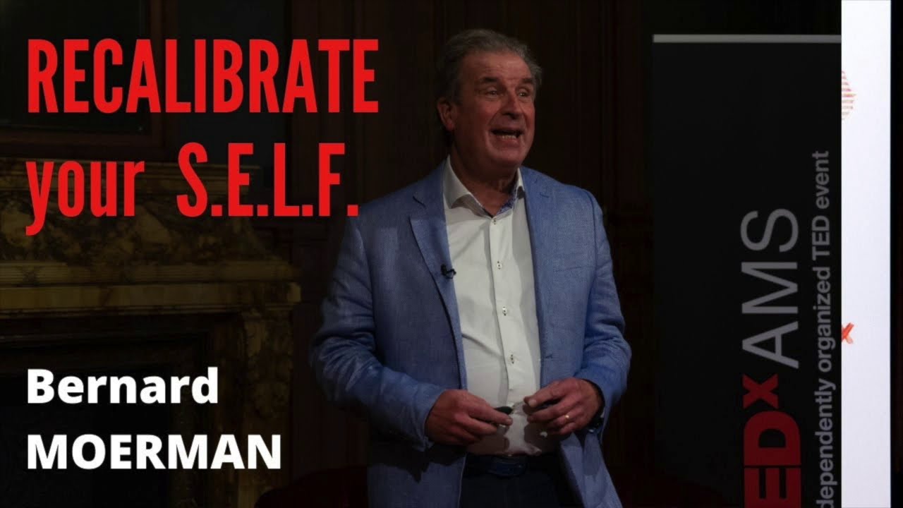 TRAILER – Bernard Moerman TEDx AMS Talk – Recalibrate your S.E.L.F