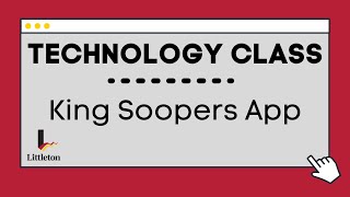 Technology Class: King Soopers App screenshot 2