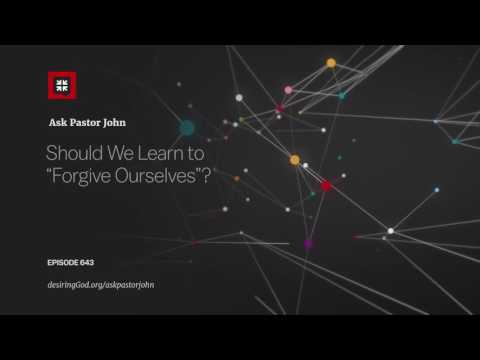 Should We Learn to “Forgive Ourselves”?