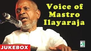 Voice of Mastro Ilayaraja Super Hit Evergreen Audio Jukebox