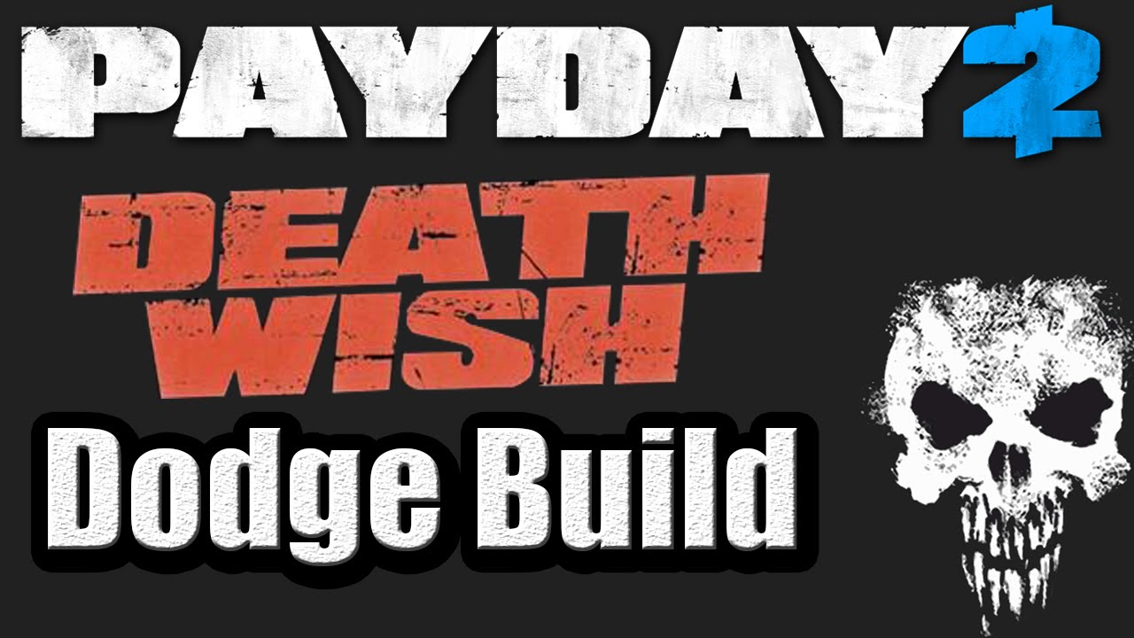 Payday 2 dodge build