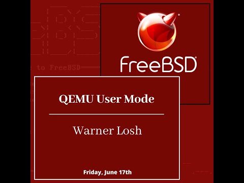 June 2022 FreeBSD Developer Summit: QEMU User Mode