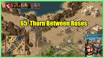 Stronghold Crusader HD - 65. Thorn Between Roses | GAMEPLAY | ‘Warchest’ Trail