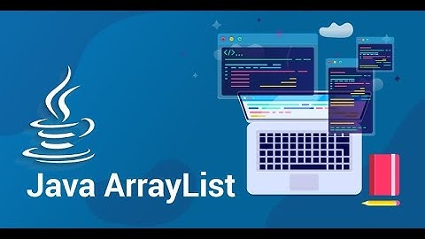 #22.  Arraylist : Collection framework in Java - Part 2