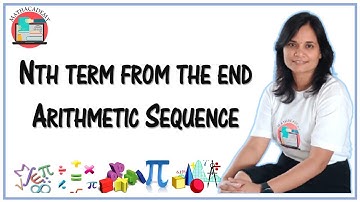 Nth Term from the End of an Arithmetic Sequence | Sequences & Series | Mathacademy