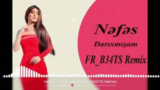 Nəfəs - Darıxmışam(FR_B34TS Remix) Resimi