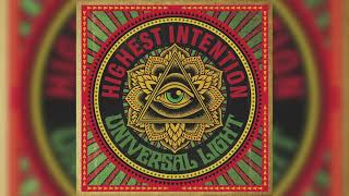 Highest Intention - Universal Light (Official Audio)
