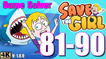 𝐒𝐀𝐕𝐄 𝐓𝐇𝐄 𝐆𝐈𝐑𝐋 | GAMEPLAY WALKTHROUGH // LEVEL 81 to 90