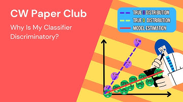 [CW Paper-Club] Why Is My Classifier Discriminatory?