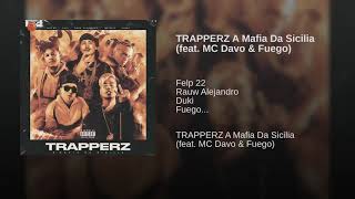 TRAPPERZ A Mafia da sicilia - Felp 22, Rauw Alejandro & Duki (Feat. Mc Davo & Fuego) [Audio]