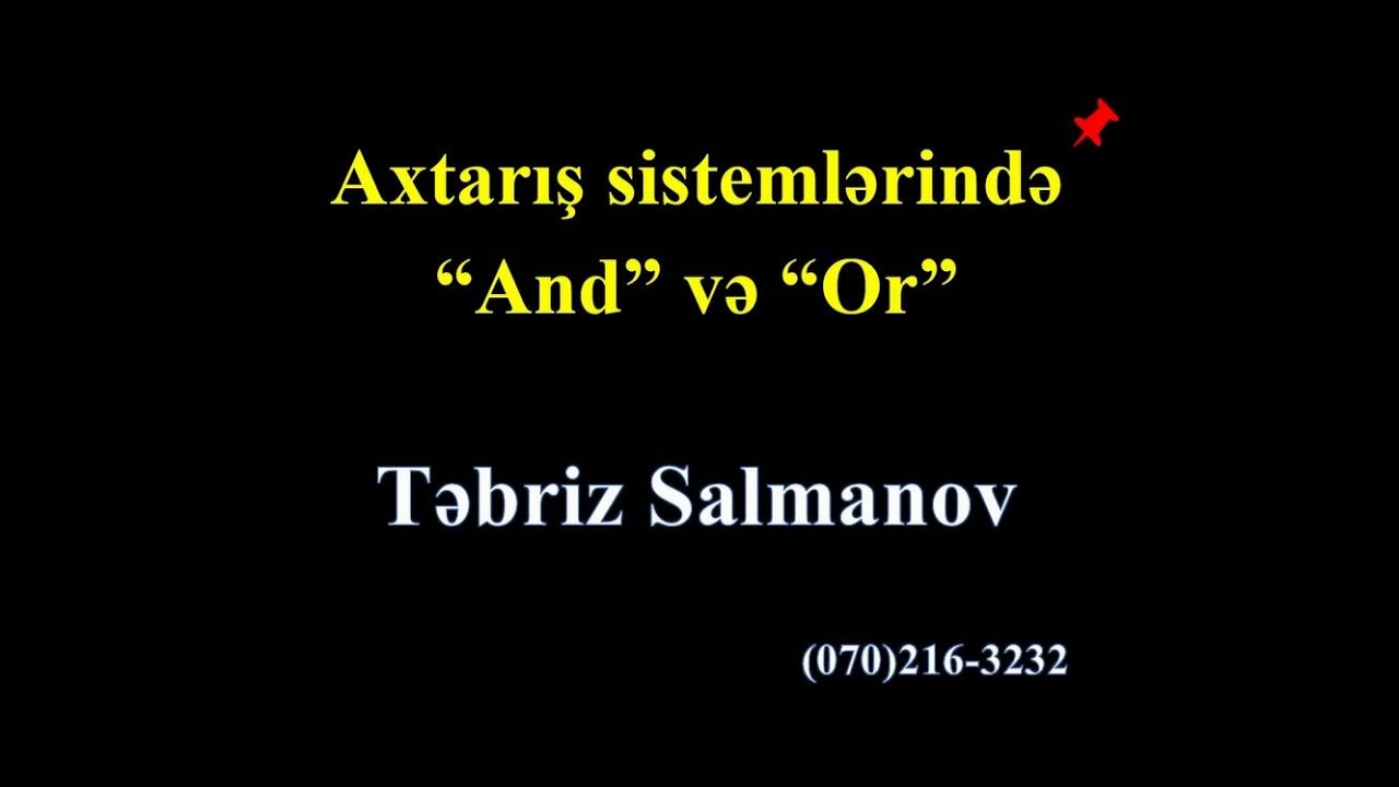 Axtarış sistemlərində OR və And sadə izahla | Qəbul tipi | Salmanov Təbriz | Informatika