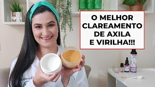 O Melhor Clareador de Axilas e Virilha Cem por Cento Natural