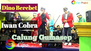 DAGO PAKAR Voc.  DINO BEREBET Feat  IWAN COBRA CIMPACT || Panggung Calung Gumasep @cipoproject
