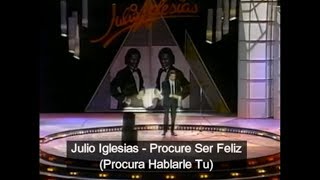 Julio Iglesias Procure Ser Feliz &quot;Procura Hablarle Tu&quot; Videoclip