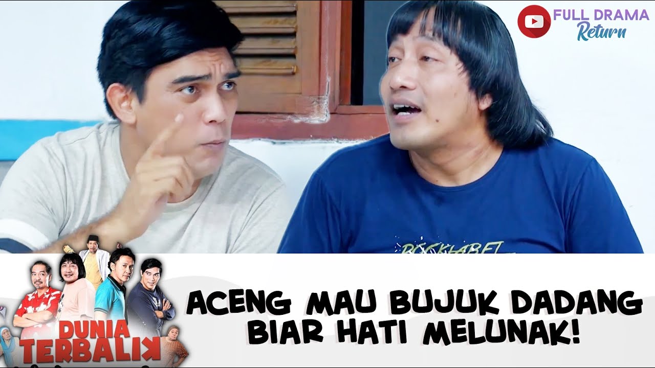 BUJUK DADANG! ACENG MAU TURUNKAN EGO | DUNIA TERBALIK | EPS 553-554 (4/9)