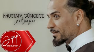 Mustafa Güngece - Gel Gayrı (Official Video)