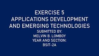 EXERCISE 5 IN APPLICATIONS DEVELOPMENT AND EMERGING TECHNOLOGIES