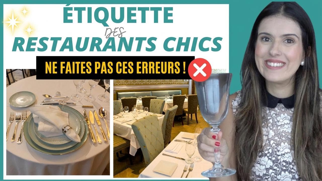 Comment bien se tenir dans les restaurants chics et élégants