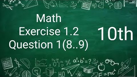 Class 10th Math Exercise 1.2 Q:1 part(8+9)