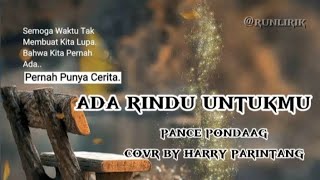 Ada Rindu Untukmu - Pance Pondaag (Cover by Harry Parintang) runLirik