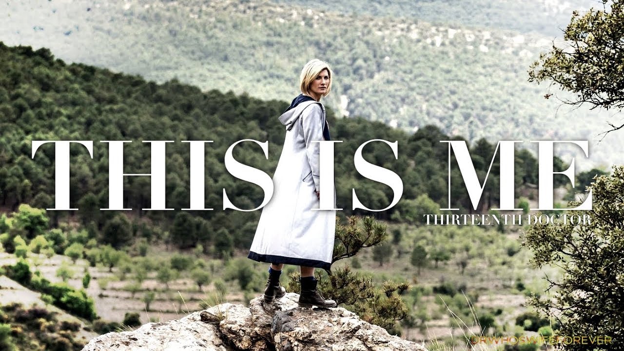 Thirteenth Doctor - DOCTOR WHO - This Is Me (Series 11 Tribute)