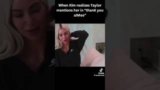 kim finds out thanK you AIMee#taylorswift #kimkardashian Wealth