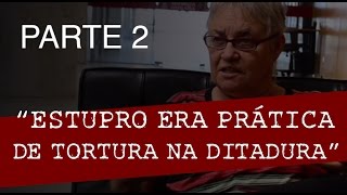 Play video: "Estupros eram constantes dentro do DOI-Codi", afirma Amelinha Teles