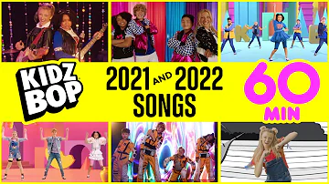 KIDZ BOP 2021 & KIDZ BOP 2022 Songs [1 Hour]