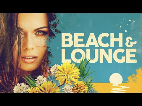 Beach \u0026 Lounge - Cool Music