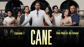 Cane S01E07 One Man Is An Island