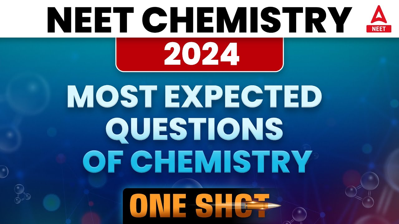 NEET 2022 Chemistry | Most Expected Questions of Chemistry for NEET 2022
