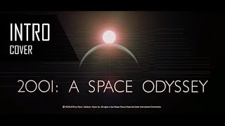 Cover : 2001: A Space Odissey Intro