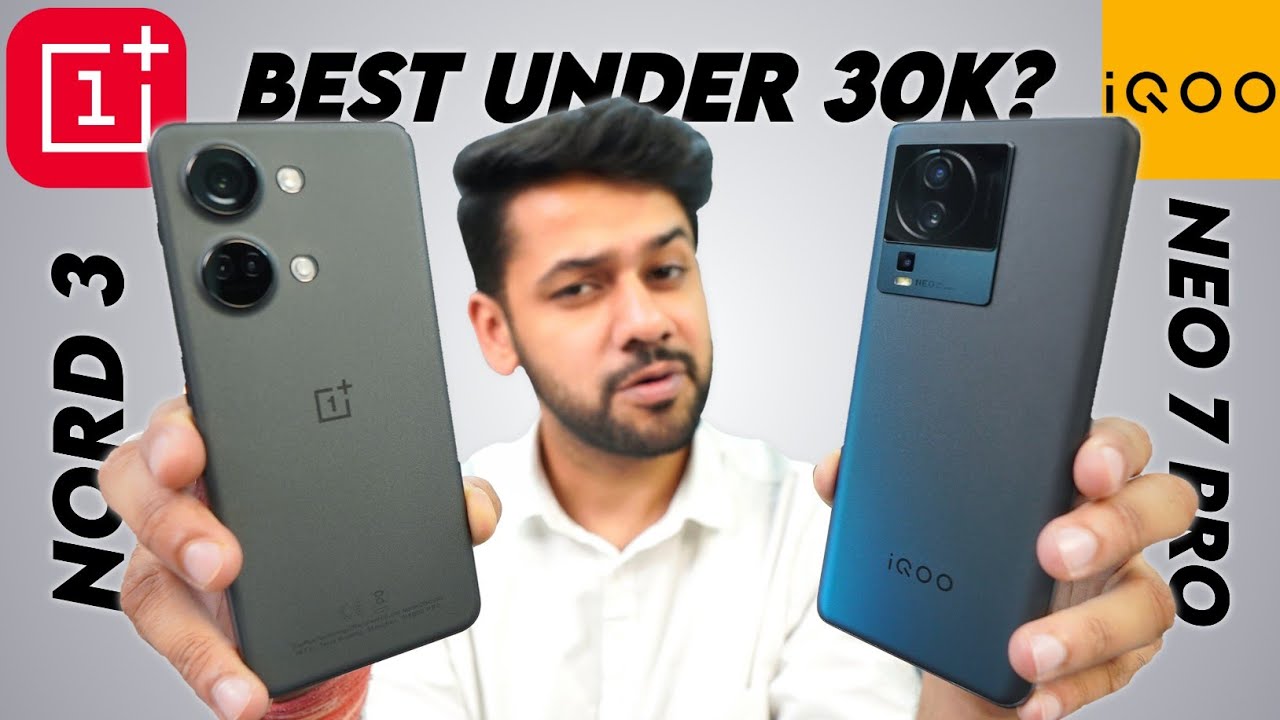 Best Phone to buy in Amazon Sale iQOO Neo 7 PRO vs OnePlus Nord 3