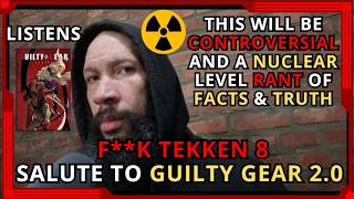 Tekken 8 & Guilty Gear Strive 2.0 | a tale of two developers | Nuclear Rant