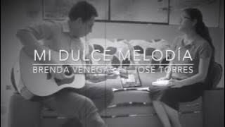 Brenda Venegas ft. Fernando Torres | Mi Dulce Melodía (canción de amor)