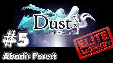 Dust: An Elysian Tail - Walkthrough Part 5 - Abadis Forest [Commentary] [HD PC]