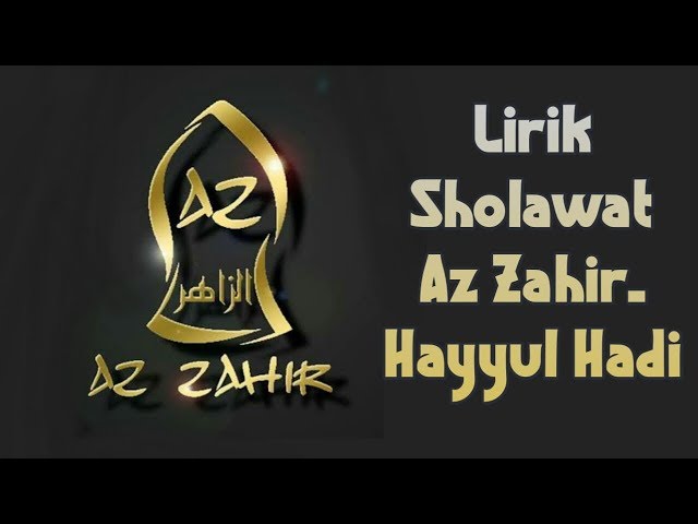 Az Zahir - Hayyul hadi(Lirik Arab dan Latin) class=