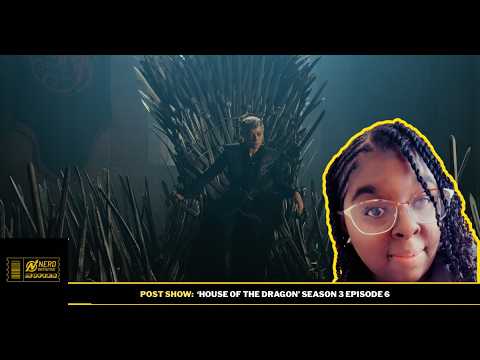 House of the Dragon S3E6 Post Show