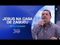 JESUS NA CASA DE ZAQUEU - Pr. Júlio Fagundes