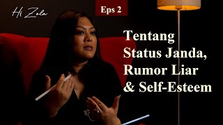 Tentang Status Janda Rumor Liar Dan Selfesteem  Hi Zola Episode 2